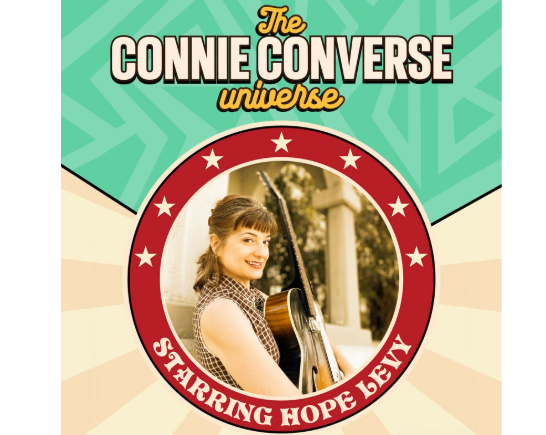 Hope Levy steps into the spotlight in THE CONNIE CONVERSE UNIVERSE ...