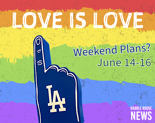 Weekend Plans? RabbleRouse News June 14-16