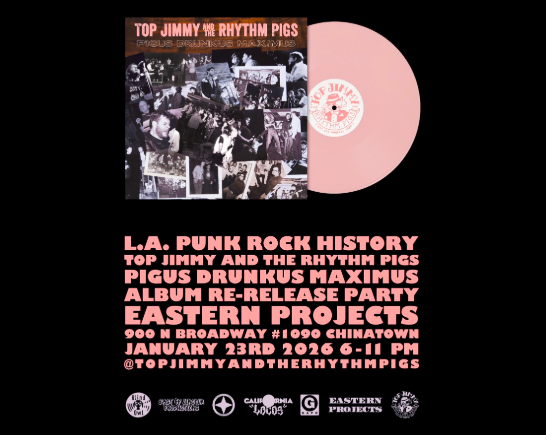 Album cover with black and white photo of 80s LA Music Scene kids dancing. A pink vinyl record and text promoting Top Jimmy and the Rhythm Pigs Re-release record party
