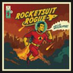 Debut album cover for Rocketsuit Rogue features a handsome astronaut in a space helmet running through incoming blasts with a burning city in the background